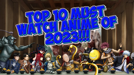 Exploring the Anime Extravaganza of 2023: Top 10 Must-Watch Anime